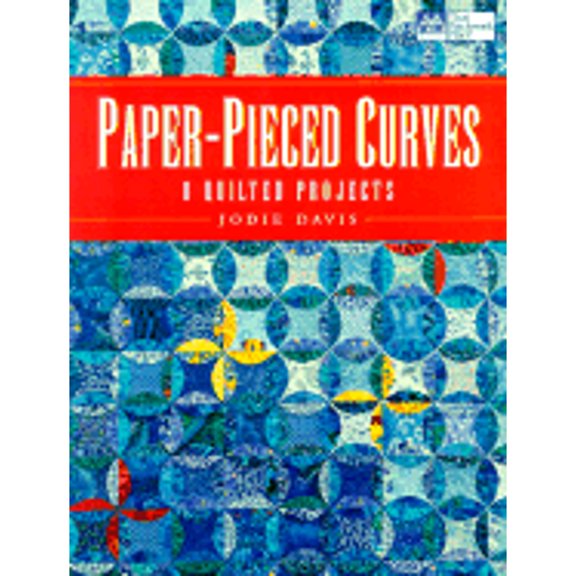 Pre-Owned Paper Pieced Curves: 8 Quilted Projects (Paperback) 1564773027 9781564773029