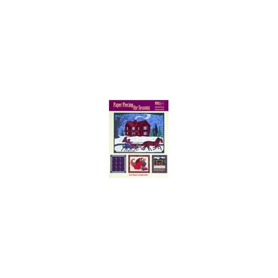 Pre-Owned Paper Piecing the Seasons: Foundation Piecing from Easy to Expert (Paperback) 1564772489 9781564772480