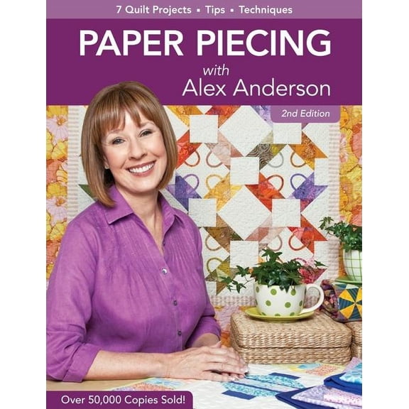 Paper Piecing with Alex Anderson: 7 Quilt Projects -- Tips --Techniques (Paperback)