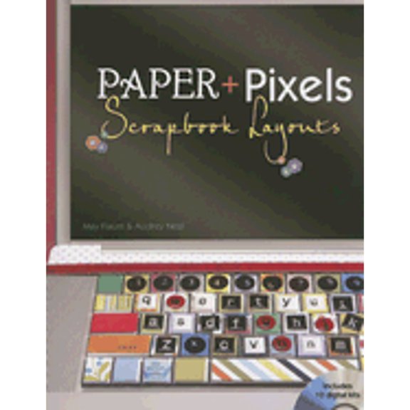 Pre-Owned Paper + Pixels : Scrapbbok Layouts (Paperback) 9781892127938