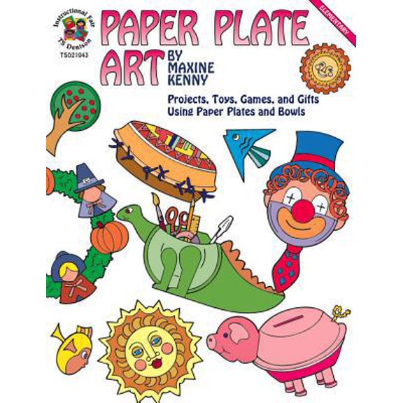 Pre-Owned Paper Plate Art, Grades K - 6 (Paperback) 0513021043 9780513021044