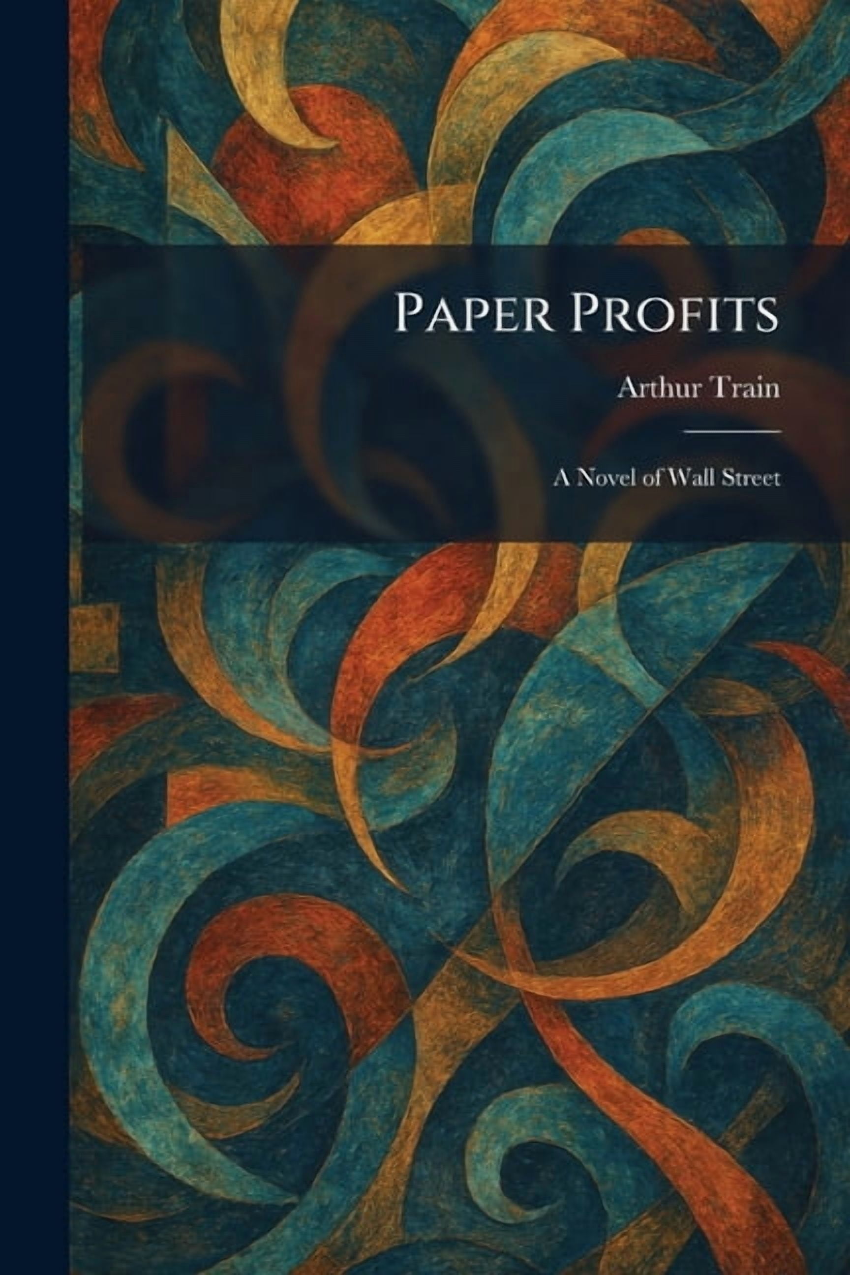 Paper Profits: A Novel of Wall Street, (Paperback)