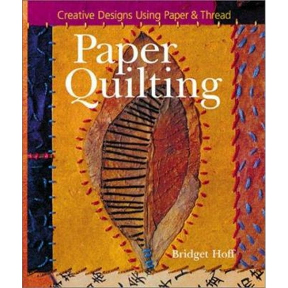 Pre-Owned Paper Quilting: Creative Designs Using Paper & Thread (Hardcover) 0806945605 9780806945606