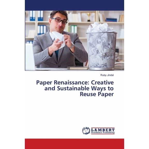 Paper Renaissance: Creative and Sustainable Ways to Reuse Paper, (Paperback)