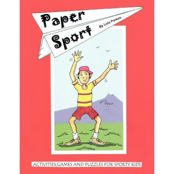 Paper Sport: Activities, Games and Puzzles for Sporty Kids