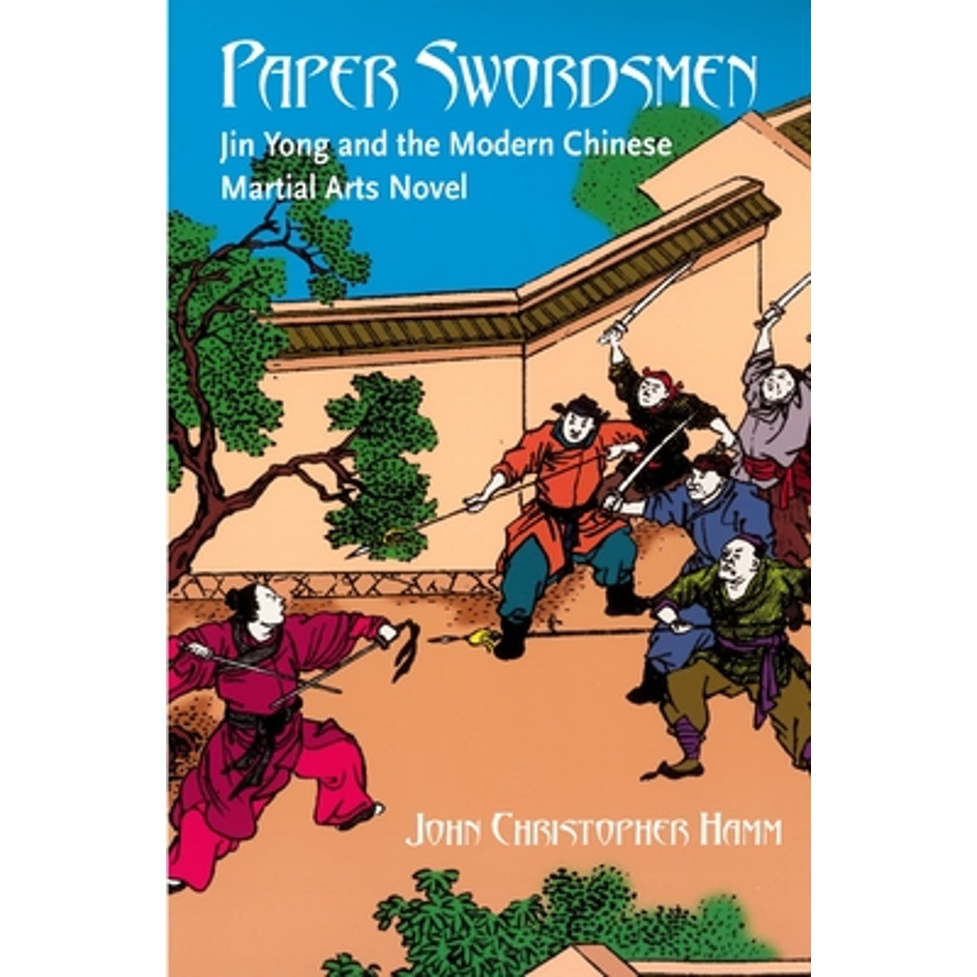 Pre-Owned Paper Swordsmen: Jin Yong and the Modern Chinese Martial Arts Novel Paperback - USED
