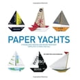 thumbnail image 1 of Pre-Owned Paper Yachts: Streamlined Designs and Water-Resistant Templates to Make and Sail (Hardcover) 0307460215 9780307460219, 1 of 1