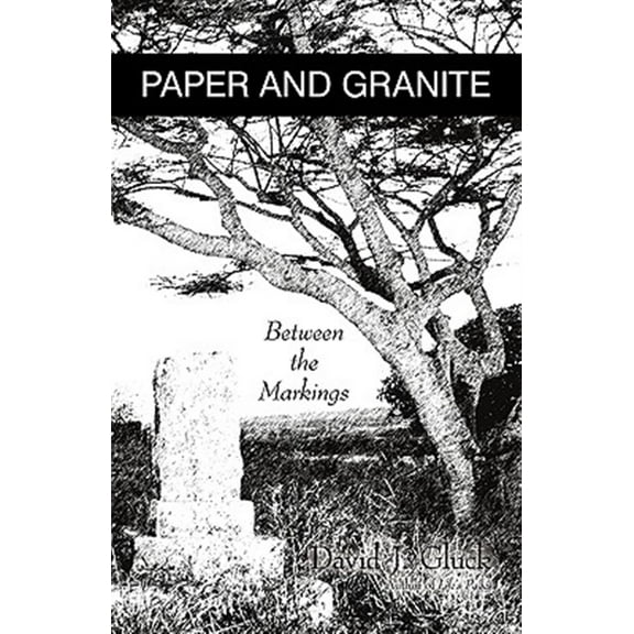 Paper and Granite : Between the Markings