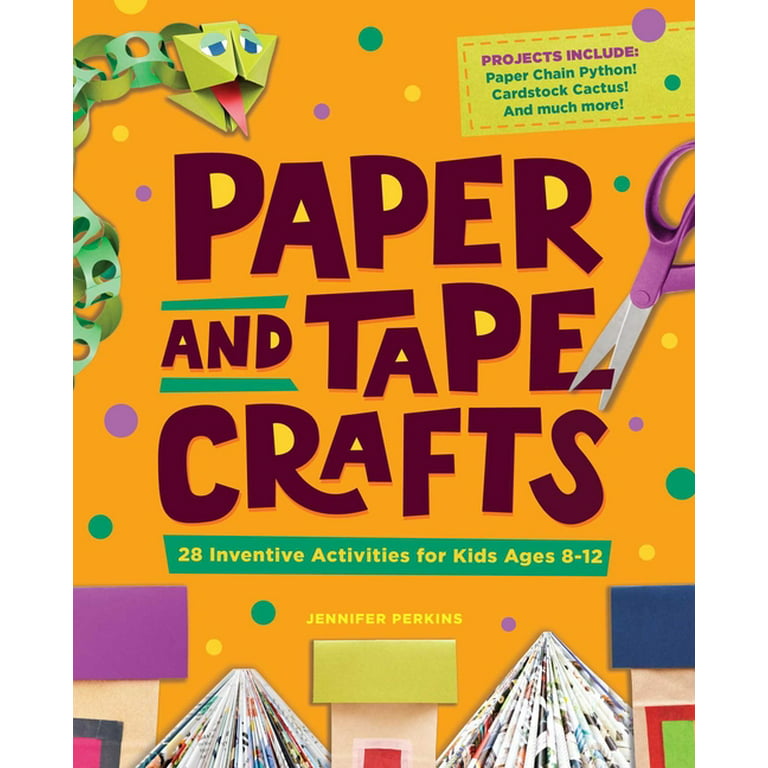 Paper and Tape Crafts: 28 Inventive Activities for Kids Ages 8-12: Perkins,  Jennifer: 9798886080551: : Books