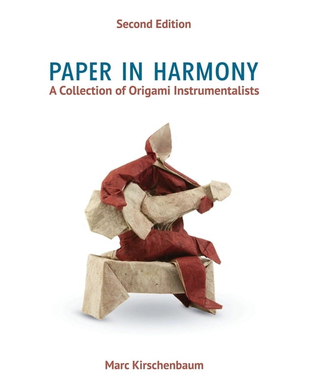 Paper in Harmony: A Collection of Origami Instrumentalists, (Paperback)