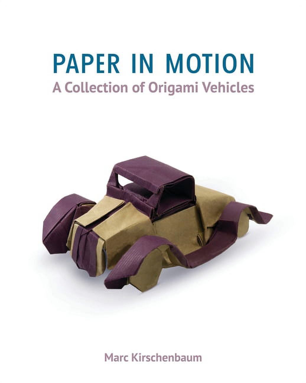 Paper in Motion: A Collection of Origami Vehicles, (Paperback)