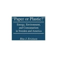 thumbnail image 1 of Paper or Plastic?: Energy, Environment, and Consumerism in Sweden and America, (Hardcover), 1 of 1