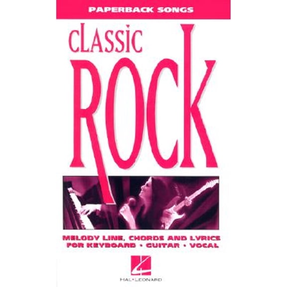 Pre-Owned Paperback Songs: Classic Rock: Melody Line, Chords and Lyric for Keyboard, Guitar, Vocal (Paperback) 0793546532 9780793546534