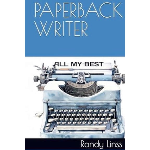 Paperback Writer: All My Best, (Paperback)