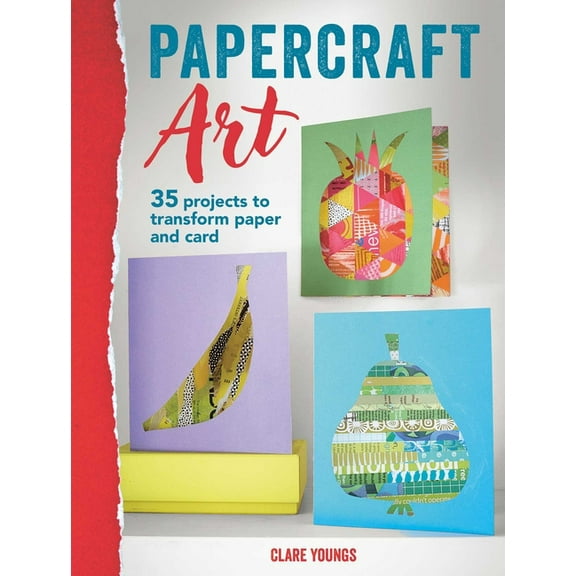 Papercraft Art: 35 Projects to Transform Paper and Card, (Paperback)