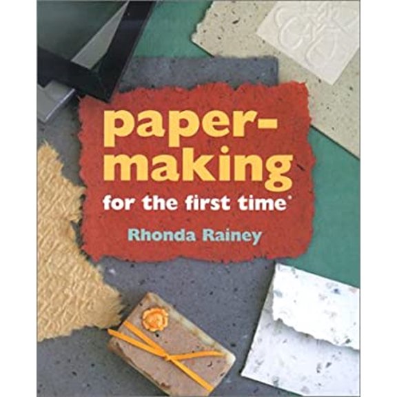 Pre-Owned Papermaking for the first time (Hardcover) 0806925086 9780806925080