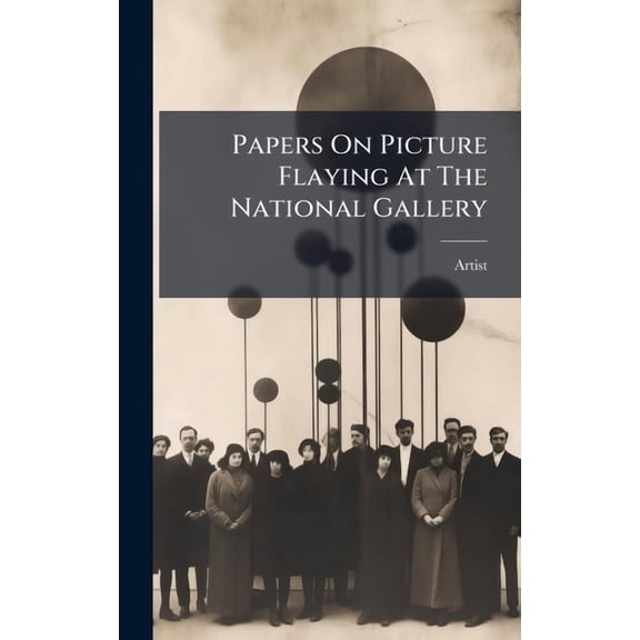 Papers On Picture Flaying At The National Gallery, (Hardcover)