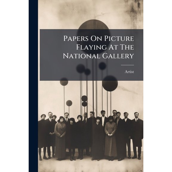 Papers On Picture Flaying At The National Gallery, (Paperback)