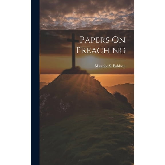 Papers On Preaching (Hardcover)
