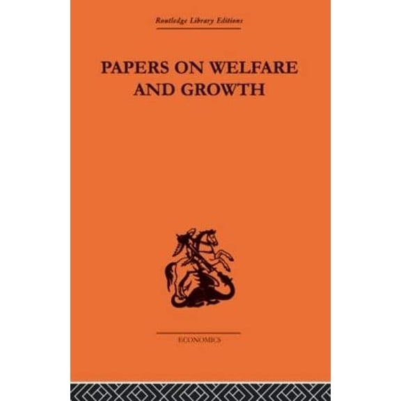 Papers On Welfare And Growth - Scitovsky, Tibor