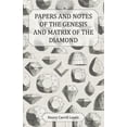 thumbnail image 1 of Papers and Notes of the Genesis and Matrix of the Diamond, (Paperback), 1 of 1
