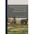thumbnail image 1 of Papers in Illinois History and Transactions; 1942, (Paperback), 1 of 1