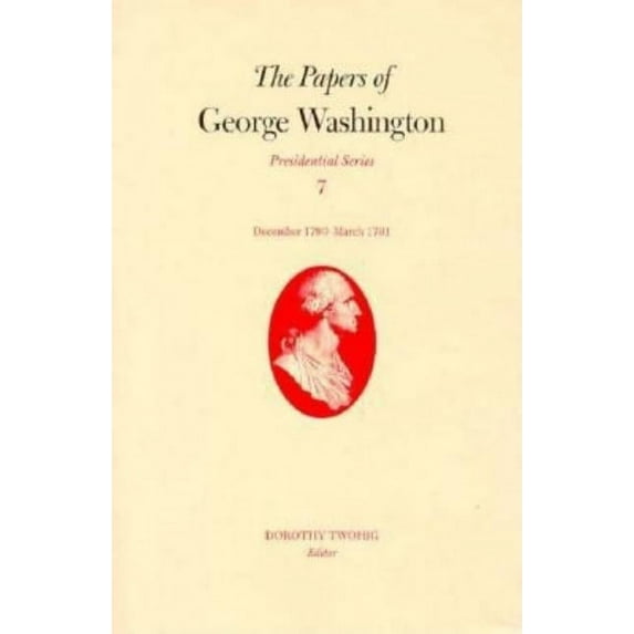 Presidential Series: The Papers of George Washington : December 1790-March 1791 (Series #7) (Hardcover)