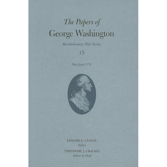 Revolutionary War Series: The Papers of George Washington : May-June 1778 (Series #15) (Hardcover)
