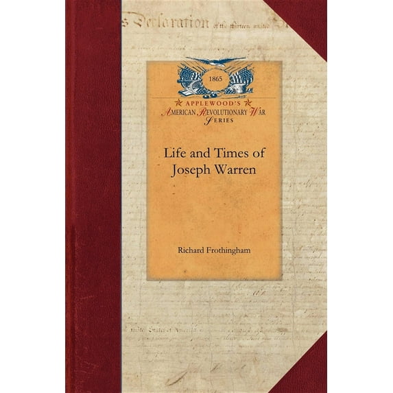 Papers of George Washington: Revolutiona Life and Times of Joseph Warren, (Paperback)