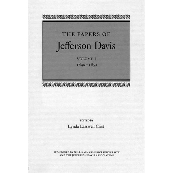 Papers of Jefferson Davis The Papers of Jefferson Davis: 1849-1852, Book 4, (Hardcover)