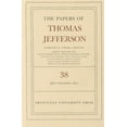 thumbnail image 1 of Papers of Thomas Jefferson The Papers of Thomas Jefferson, Volume 38: 1 July to 12 November 1802, Book 38, (Hardcover), 1 of 1