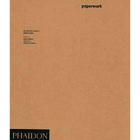 Pre-Owned Paperwork: The Potential of Paper in Graphic Design (Paperback) 0714834610 9780714834610