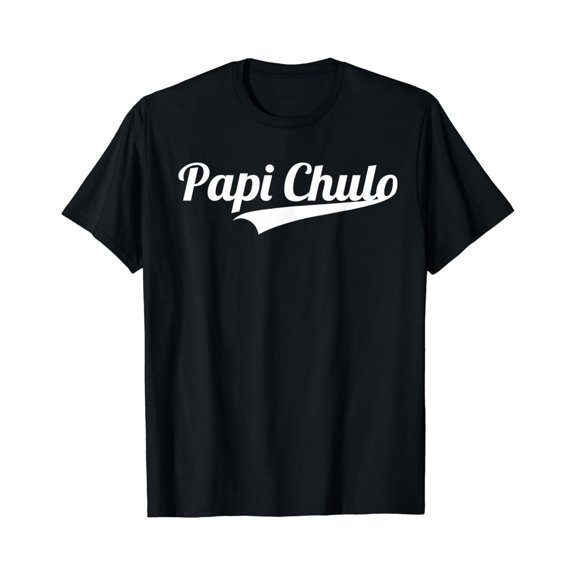Papi Chulo Cool Daddy Father'S Day Best Papa T-Shirt