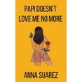 thumbnail image 1 of Papi Doesn't Love Me No More, (Paperback), 1 of 1
