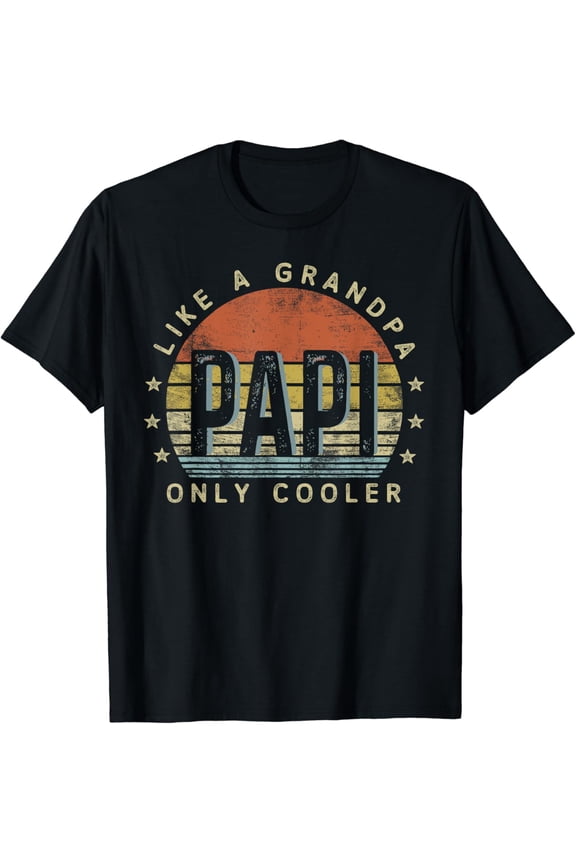 Papi Like A Grandpa Only Cooler Papi Gifts Vintage Style T-Shirt Unisex S-5XL Hot Trending Shirt, Vintage Birthday Gift