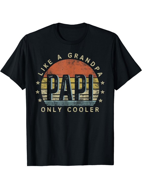 Papi Like a Grandpa Only Cooler Papi Gifts Vintage Style T-Shirt
