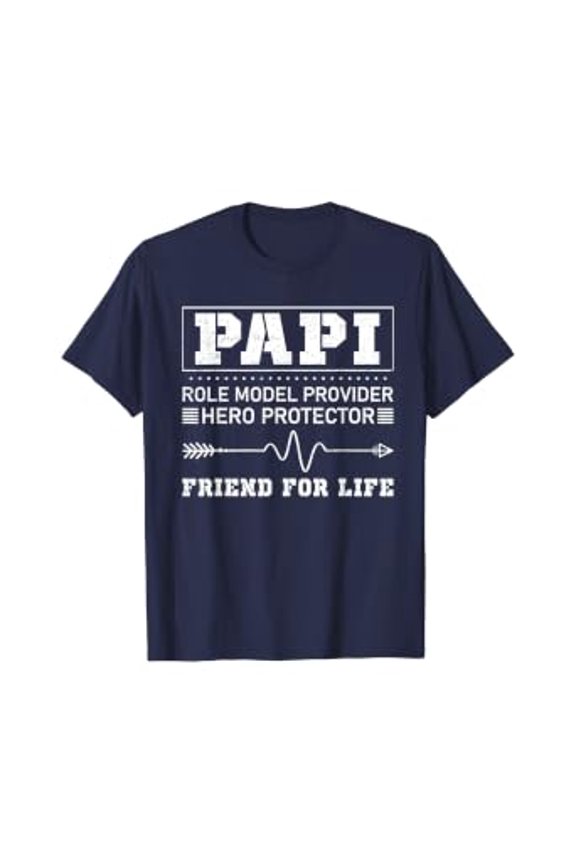 Papi Role Model Provider Hero Protector Friend For Life T-Shirt