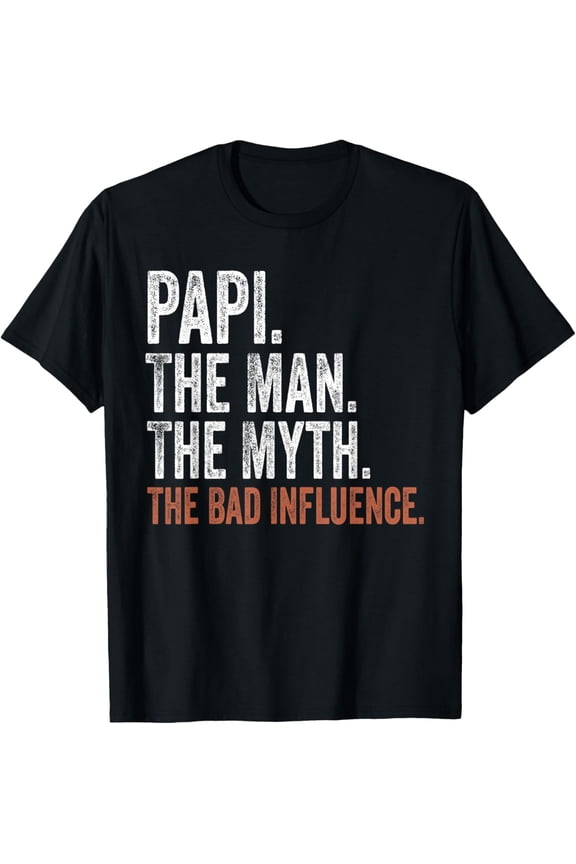 Papi The Man The Myth The Bad Influence Father's Day Papi T-ShirtMen and women, White Black T-shirt, size: Extra large S-1645XL