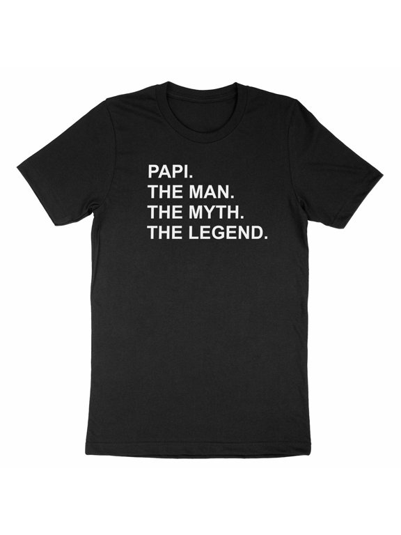 Papi The Man The Myth The Legend Dad Gift T-Shirt