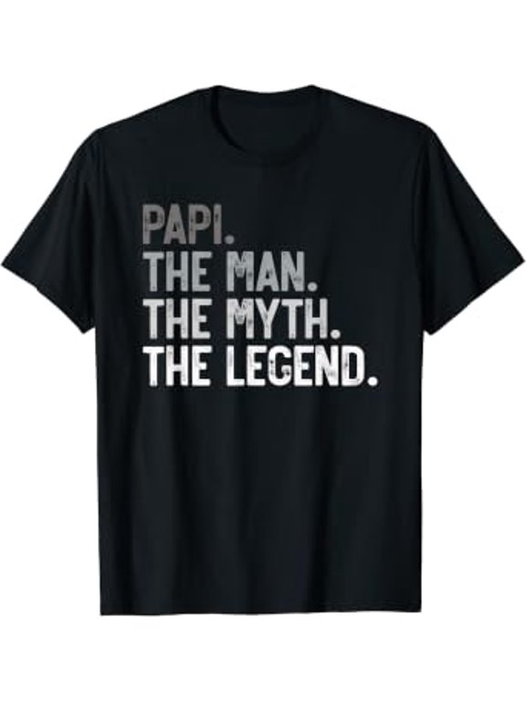 Papi The Man The Myth The Legend Father'S Day For Grandpa T-Shirt