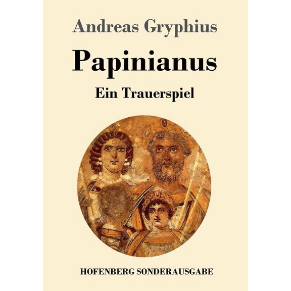Papinianus: Ein Trauerspiel (Paperback)