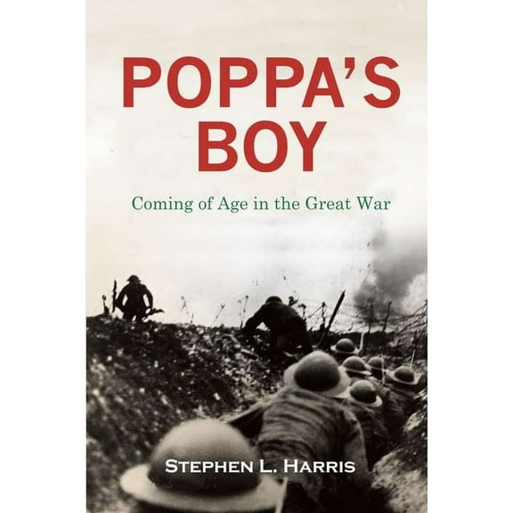 Pappa's Boy: Coming of Age in the Great War, (Paperback)