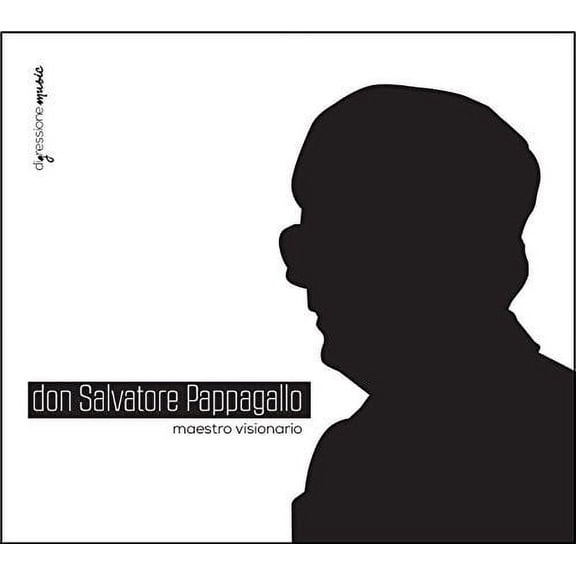 Pappagallo / Cozzoli / Clemente - Don Salvatore Pappagallo: Maestro visionario - Music & Performance - CD