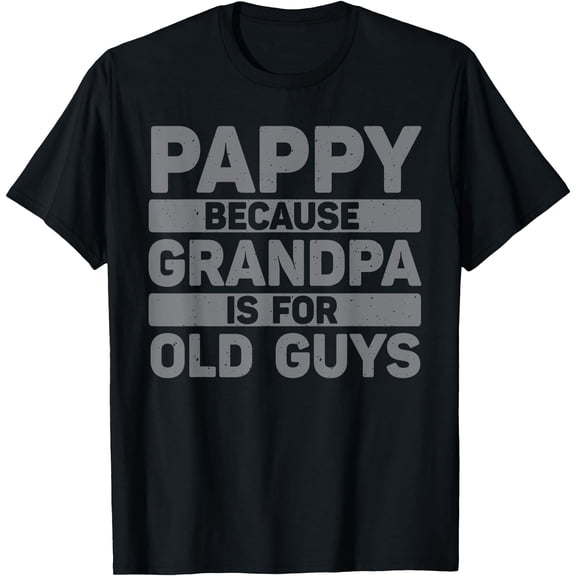 Pappy Design For Grandpa From Grand Father'S Day Pappy T-Shirt, Unisex T-Shirt