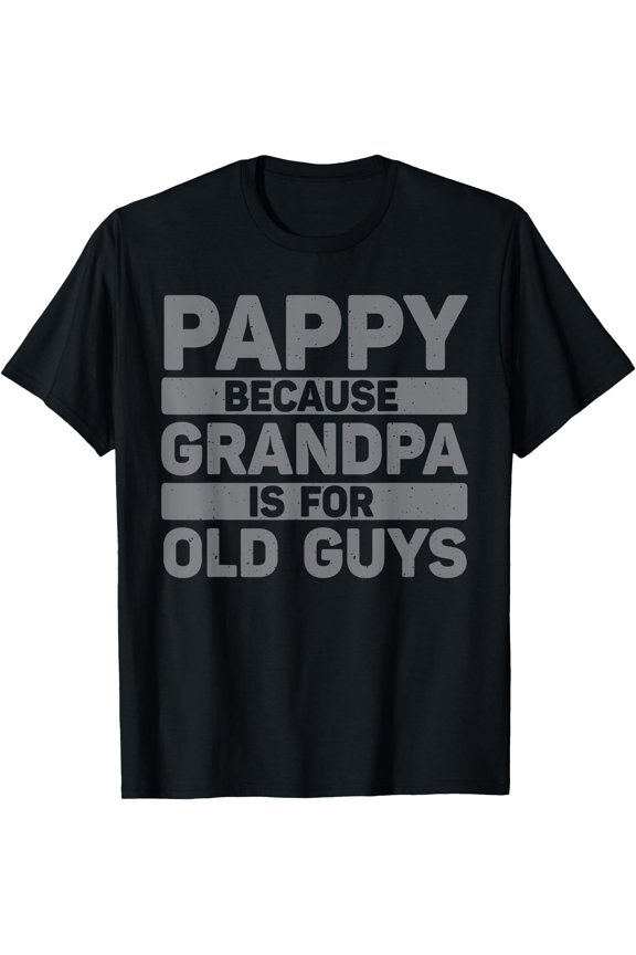 Pappy Design For Grandpa From Grand Father'S Day Pappy T-Shirt, Unisex T-Shirt