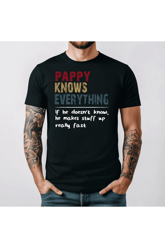 Pappy Knows Everything Funny Grandpa Family Humor Graphic V14966,for men and women up to 5XL