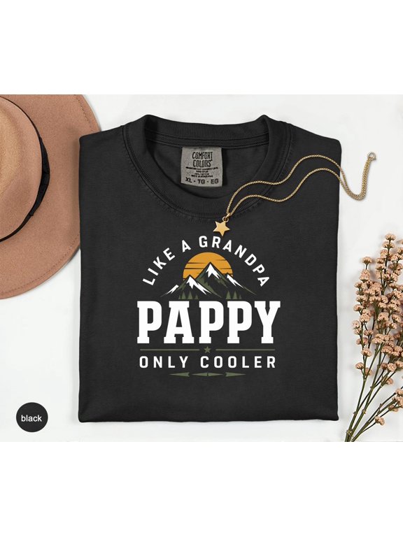 Pappy Only Cooler Adventure Grandpa Rustic Mountain Hiking Outdoorsy Grandfather Nature Lover Graphic T-Shirt All Size S-3XL