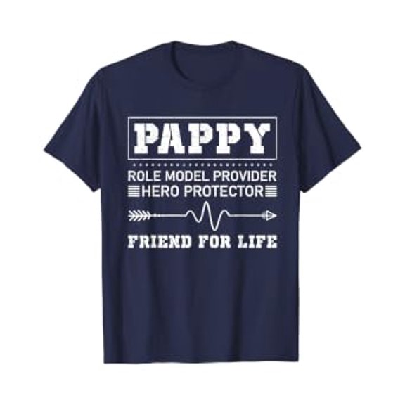 Pappy Role Model Provider Hero Protector Friend For Life T-Shirt