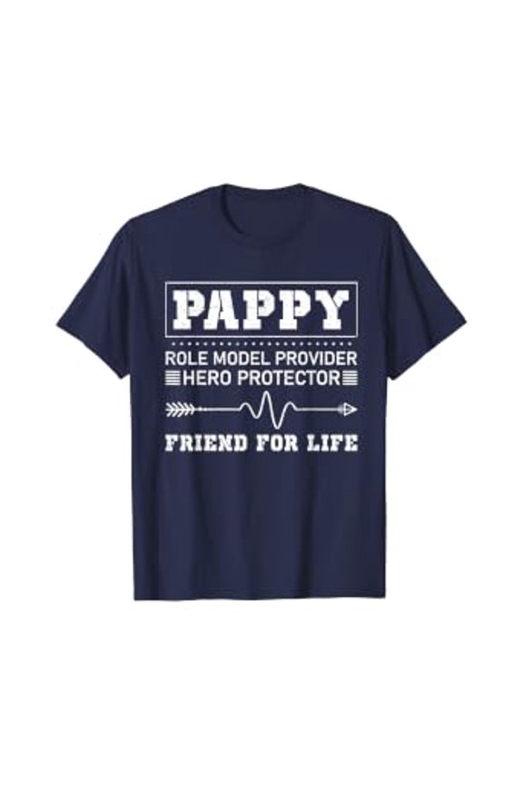 Pappy Role Model Provider Hero Protector Friend For Life T-Shirt