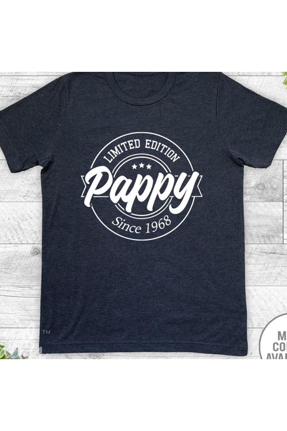 Pappy Shirt Pappy Limited Edition Est Year TShirt Funny Pappy Gift Fatheramp39s Day Gift P